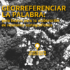 GEORREFERENCIAR LA PALABRA: guía básica para la elaboración de relatorías cartografiadas